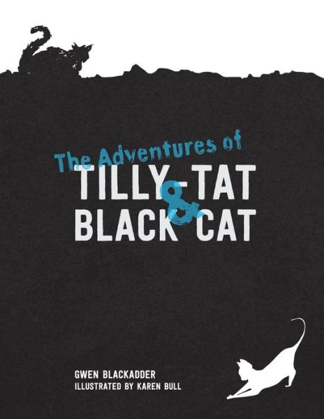 Cover for Gwen Gardner · The Adventures of Tilly-Tat and Black Cat (Paperback Book) (2018)