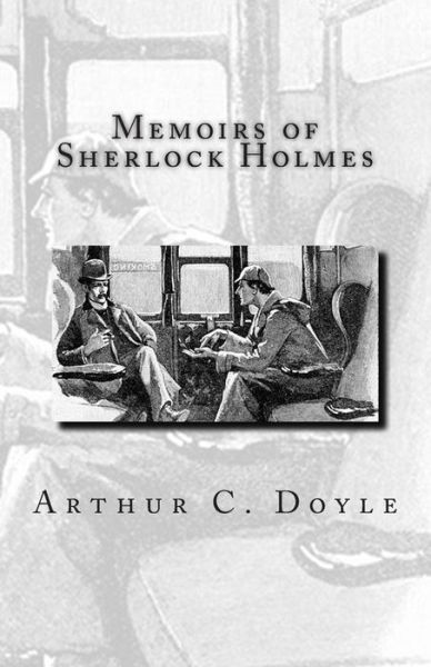 Cover for Arthur C Doyle · Memoirs of Sherlock Holmes (Paperback Book) (2015)