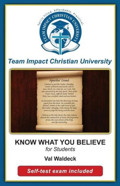 Cover for Team Impact Christian University · KNOW WHAT YOU BELIEVE for students (Taschenbuch) (2016)