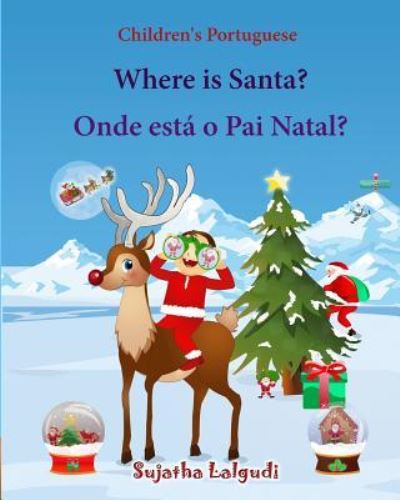 Cover for Sujatha Lalgudi · Children's Portuguese : Where is Santa. Onde esta o Pai Natal : Livro ilustrado para crianças, Children's English-Portuguese Picture book (Paperback Book) (2015)