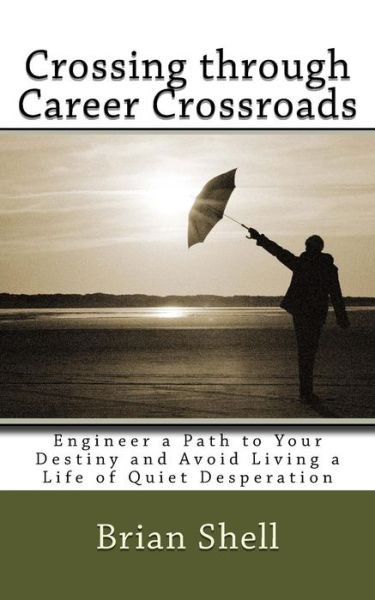 Cover for Brian Shell · Crossing Through Career Crossroads (Paperback Bog) (2015)