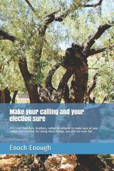 Cover for Enoch Enough · Make your calling and your election sure (Paperback Bog) (2017)