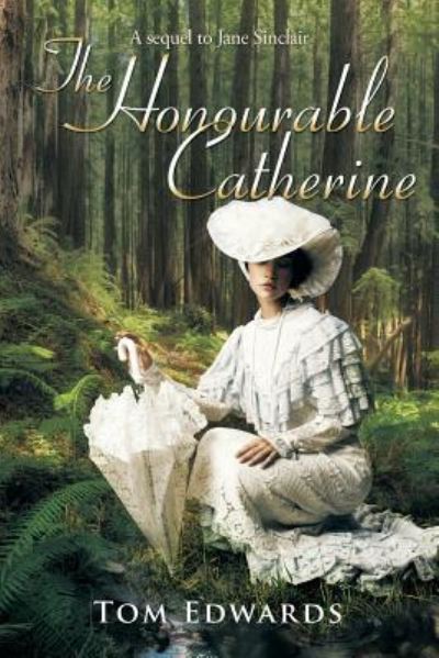 Cover for Tom Edwards · The Honourable Catherine (Paperback Book) (2017)