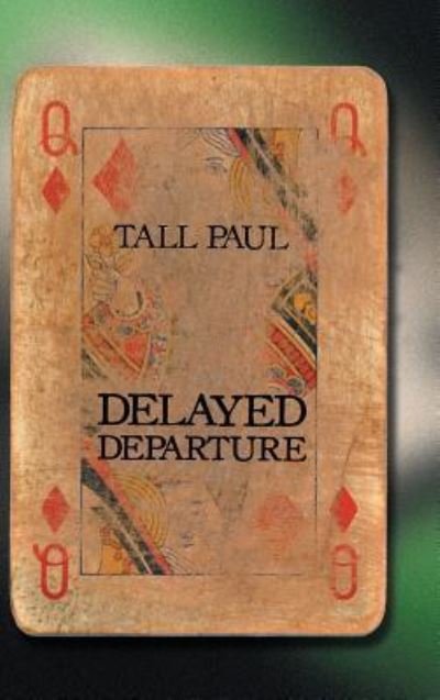 Cover for Tall Paul · Delayed Departure (Inbunden Bok) (2017)