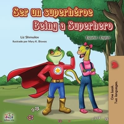 Cover for Liz Shmuilov · Ser un superh?roe Being a Superhero (Paperback Book) (2019)