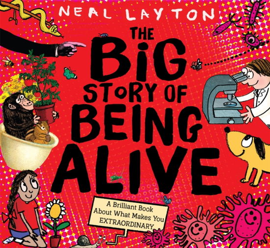 Cover for Neal Layton · The Big Story of Being Alive: A Brilliant Book About What Makes You EXTRAORDINARY (Paperback Bog) (2023)