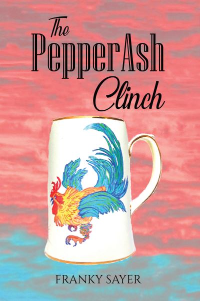 Cover for Franky Sayer · The PepperAsh Clinch (Paperback Book) (2023)