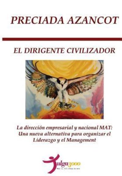 Cover for Preciada Azancot · El Dirigente Civilizador (Paperback Book) (2016)