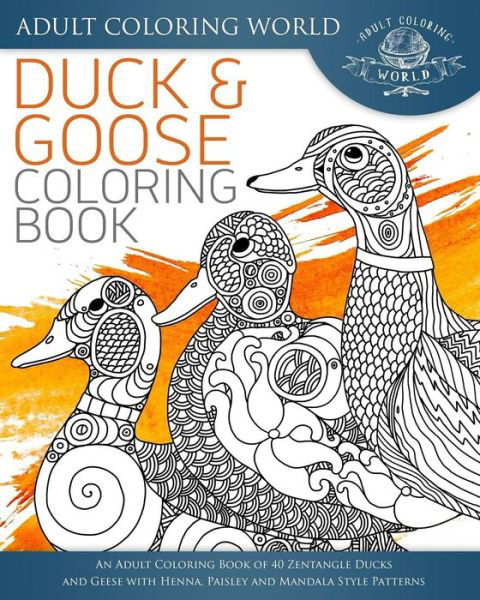 Cover for Adult Coloring World · Duck and Goose Coloring Book (Pocketbok) (2016)