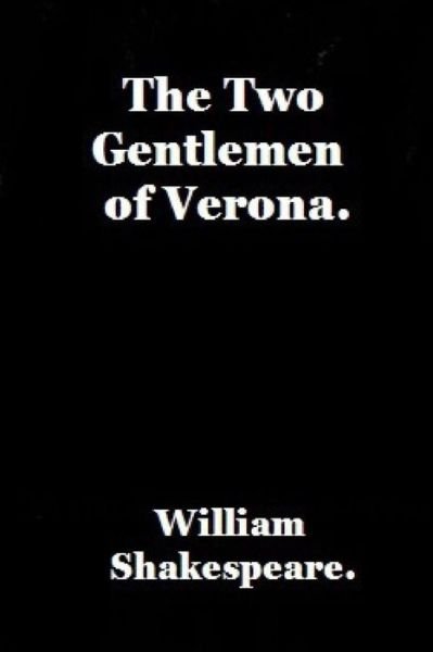 Cover for William Shakespeare · The Two Gentlemen of Verona by William Shakespeare. (Pocketbok) (2016)
