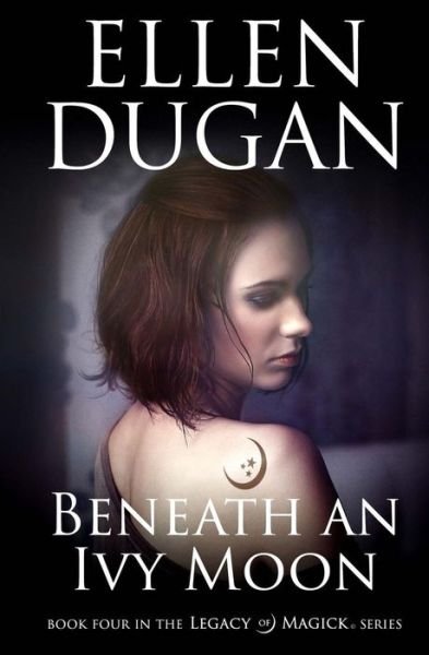 Cover for Ellen Dugan · Beneath An Ivy Moon (Paperback Bog) (2016)