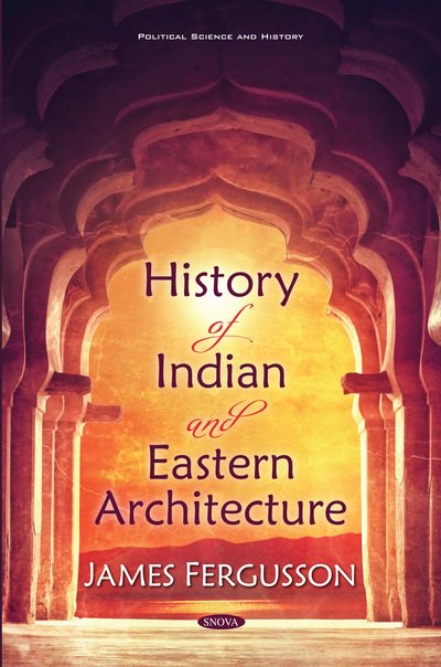 Cover for James Fergusson · History of Indian and Eastern Architecture (Hardcover Book) (2020)