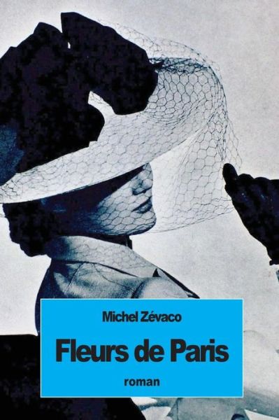 Cover for Michel Zevaco · Fleurs de Paris (Paperback Book) (2016)