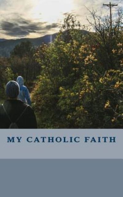 Cover for Norma Ayuso · My Catholic Faith (Paperback Book) (2016)