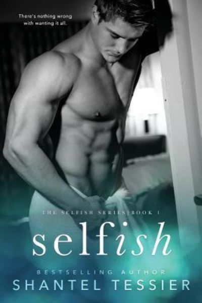 Cover for Shantel Tessier · Selfish (Paperback Book) (2016)