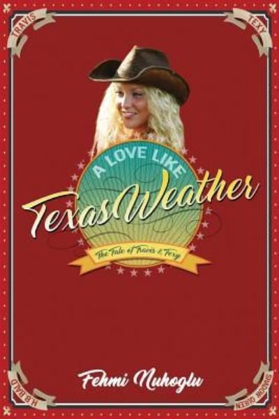 Cover for Fehmi Nuhoglu · A Love Like Texas Weather (Paperback Book) (2017)
