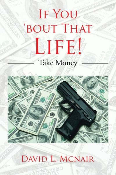 Cover for David L McNair · If You 'Bout That Life! (Paperback Book) (2017)