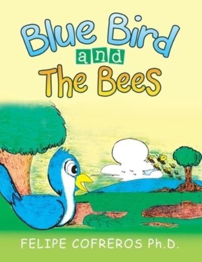 Cover for Felipe Cofreros · Blue Bird and the Bees (N/A) (2021)