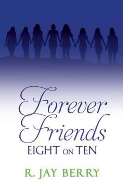 Cover for R Jay Berry · Forever Friends (Paperback Book) (2017)