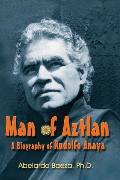 Cover for Abelardo Baeza · Man of Aztlan (Taschenbuch) (2022)