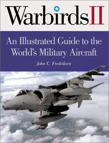 Cover for John C. Fredriksen · International Warbirds: An Illustrated Guide to World Military Aircraft, 1914-2000 (Hardcover Book) (2001)