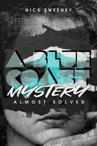 Cover for Nick Sweeney · A Blue Coast Mystery: Almost Solved (Paperback Book) (2020)