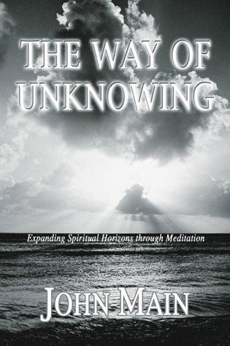 Cover for John Main · The Way of Unknowing: Expanding Spiritual Horizons Through Meditation (Paperback Book) (2004)