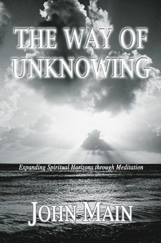 Cover for John Main · The Way of Unknowing: Expanding Spiritual Horizons Through Meditation (Paperback Book) (2004)