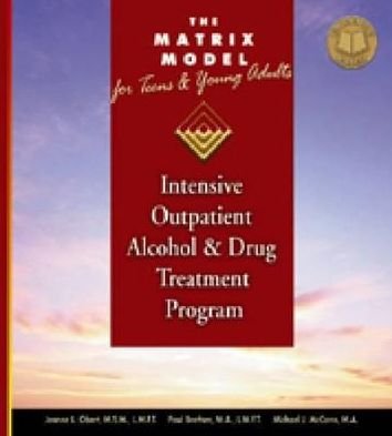 Cover for Matrix Institute · The Matrix Model for Teens and Young Adults Therapist's Manual: Intensive Outpatient Alcohol &amp; Drug Treatment Program (Paperback Book) (2007)