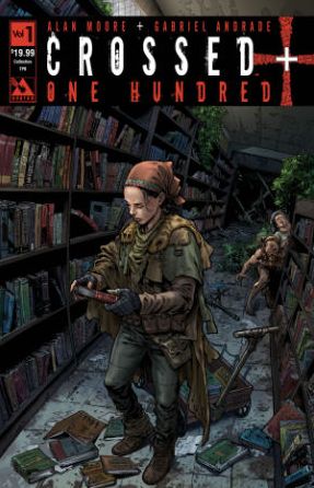 Crossed +100 - Alan Moore - Bøger - Avatar Press - 9781592912643 - 30. november 2015