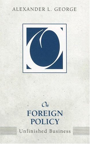Cover for Alexander L. George · On Foreign Policy: Unfinished Business (Paperback Book) (2006)