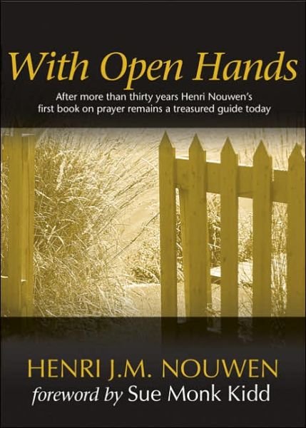 Cover for Henri J. M. Nouwen · With Open Hands (Pocketbok) [Anniversary edition] (2006)