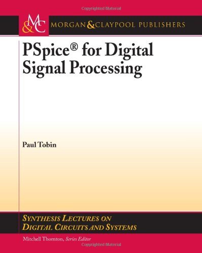 Cover for Paul Tobin · Pspice for Digital Signal Processing (Synthesis Lectures on Digital Circuits and Systems) (Paperback Book) (1905)