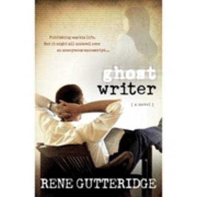 Cover for Rene Gutteridge · Ghost Writer (Paperback Book) (2012)