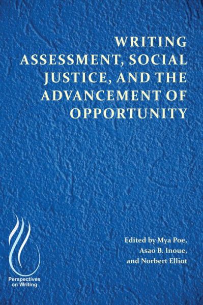 Cover for Writing Assessment, Social Justice, and the Advancement of Opportunity (Paperback Book) (2019)