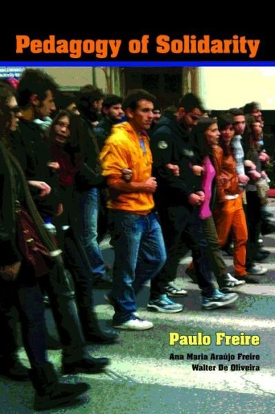 Cover for Paulo Freire · Pedagogy of Solidarity - Qualitative Inquiry and Social Justice (Inbunden Bok) (2014)