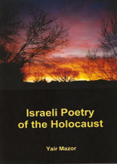 Cover for Yair Mazor · Israeli Poetry of the Holocaust (Hardcover Book) (2008)