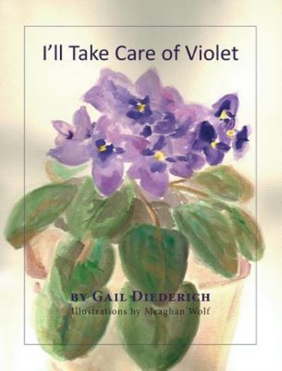 Cover for Gail Diederich · I'll Take Care of Violet (Hardcover Book) (2018)