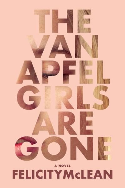 Cover for Felicity McLean · The Van Apfel Girls Are Gone (Pocketbok) (2019)