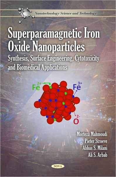 Cover for Morteza Mahmoudi · Superparamagnetic Iron Oxide Nanoparticles: Synthesis, Surface Engineering, Cytotoxicity &amp; Biomedical Applications (Hardcover Book) (2011)