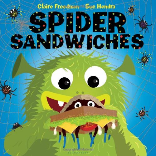 Spider Sandwiches - Claire Freedman - Książki - Bloomsbury USA Childrens - 9781619633643 - 15 lipca 2014