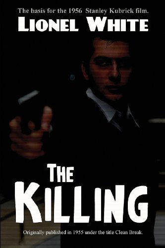 Cover for Lionel White · The Killing (Taschenbuch) (2013)