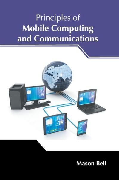Cover for Mason Bell · Principles of Mobile Computing and Communications (Hardcover Book) (2022)