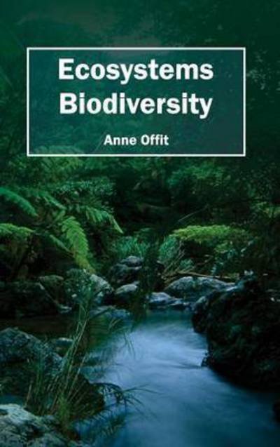 Cover for Anne Offit · Ecosystems Biodiversity (Gebundenes Buch) (2015)
