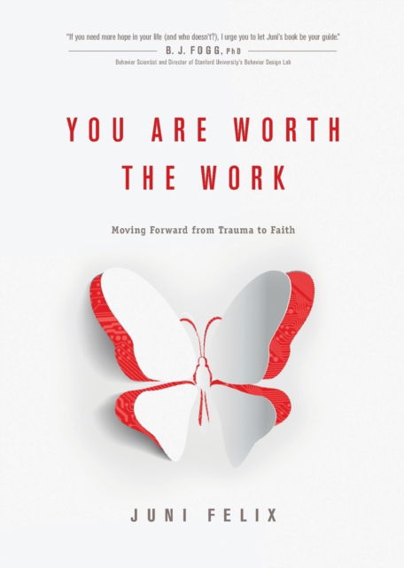Cover for Juni Felix · You Are Worth the Work (Book) (2021)