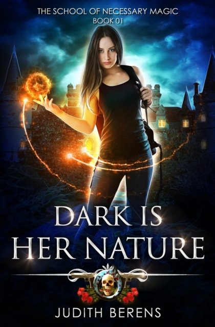Cover for Judith Berens · Dark Is Her Nature : An Urban Fantasy Action Adventure (Pocketbok) (2019)