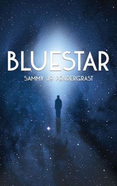 Cover for Sammy Jo Pendergrast · Bluestar (Book) (2020)