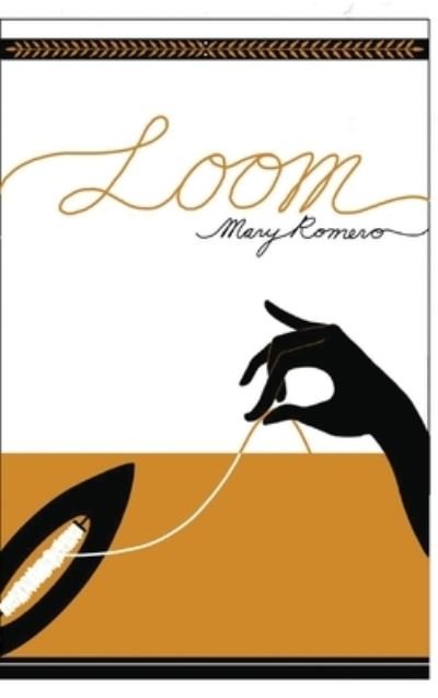 Cover for Mary Romero · Loom (Book) (2022)
