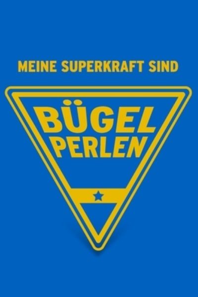 Cover for Herz Geschenkbuch · Meine Superkraft sind Bugelperlen (Paperback Book) (2019)