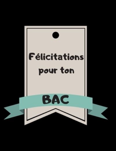 Cover for Livre Or · Felicitations pour ton bac (Paperback Book) (2020)